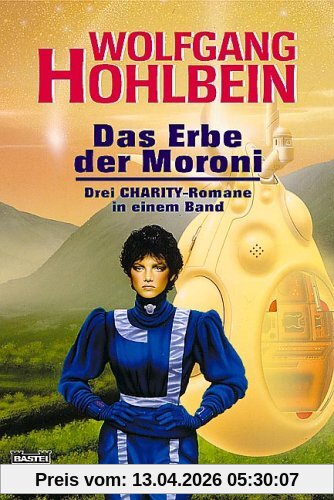 Das Erbe der Moroni: Drei CHARITY-Romane in einem Band: BD 10-12