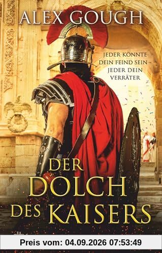 Der Dolch des Kaisers: Roman | Der zweite Band der neuen Rom-Serie verspricht spannenden und actionreichen Lesestoff für Fans des alten Roms (Die Assassinen von Rom, Band 2)