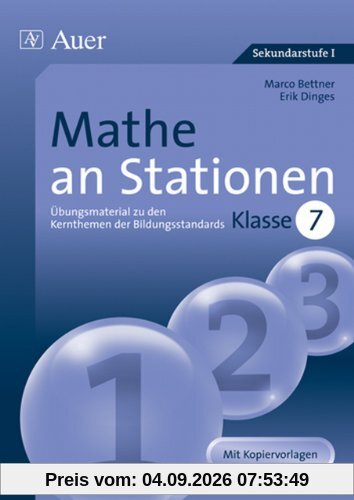 Mathe an Stationen 7: Übungsmaterial zu den Kernthemen der Bildungsstandards, Klasse 7