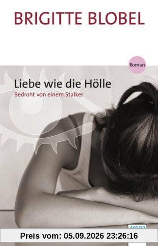 Liebe wie die Hölle: Bedroht von einem Stalker