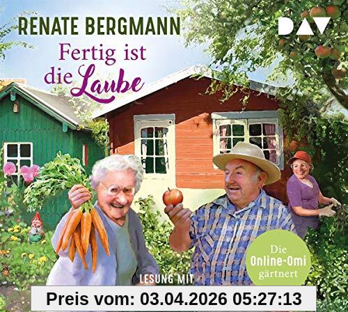 Fertig ist die Laube. Die Online-Omi gärtnert: Lesung mit Carmen-Maja Antoni (4 CDs)