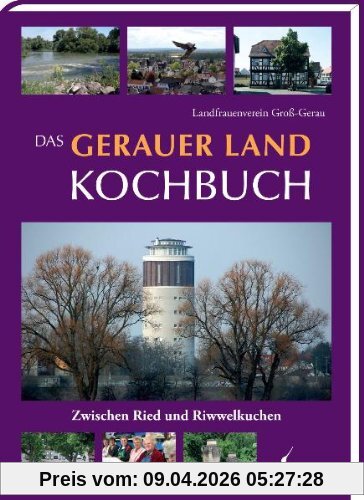 Das Gerauer Land Kochbuch: Zwischen Ried und Riwwelkuchen