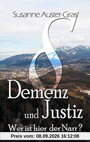 Demenz & Justiz: Wer ist hier der Narr