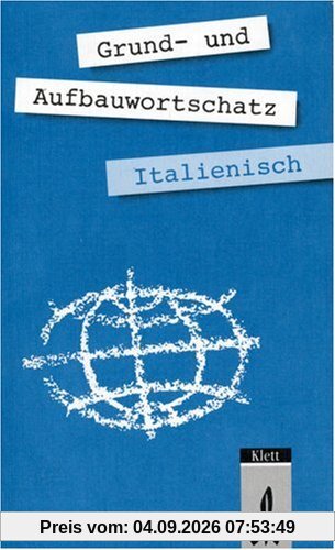 Grund- und Aufbauwortschatz Italienisch