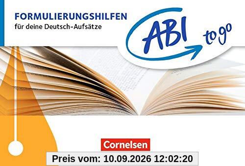 Abi to go - Deutsch: Formulierungshilfen: Für deine Deutsch-Aufsätze. Taschenbuch zum Nachschlagen und Üben