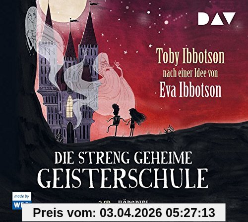 Die streng geheime Geisterschule: Hörspiel (2 CDs)