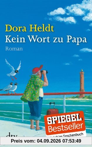 Kein Wort zu Papa: Roman