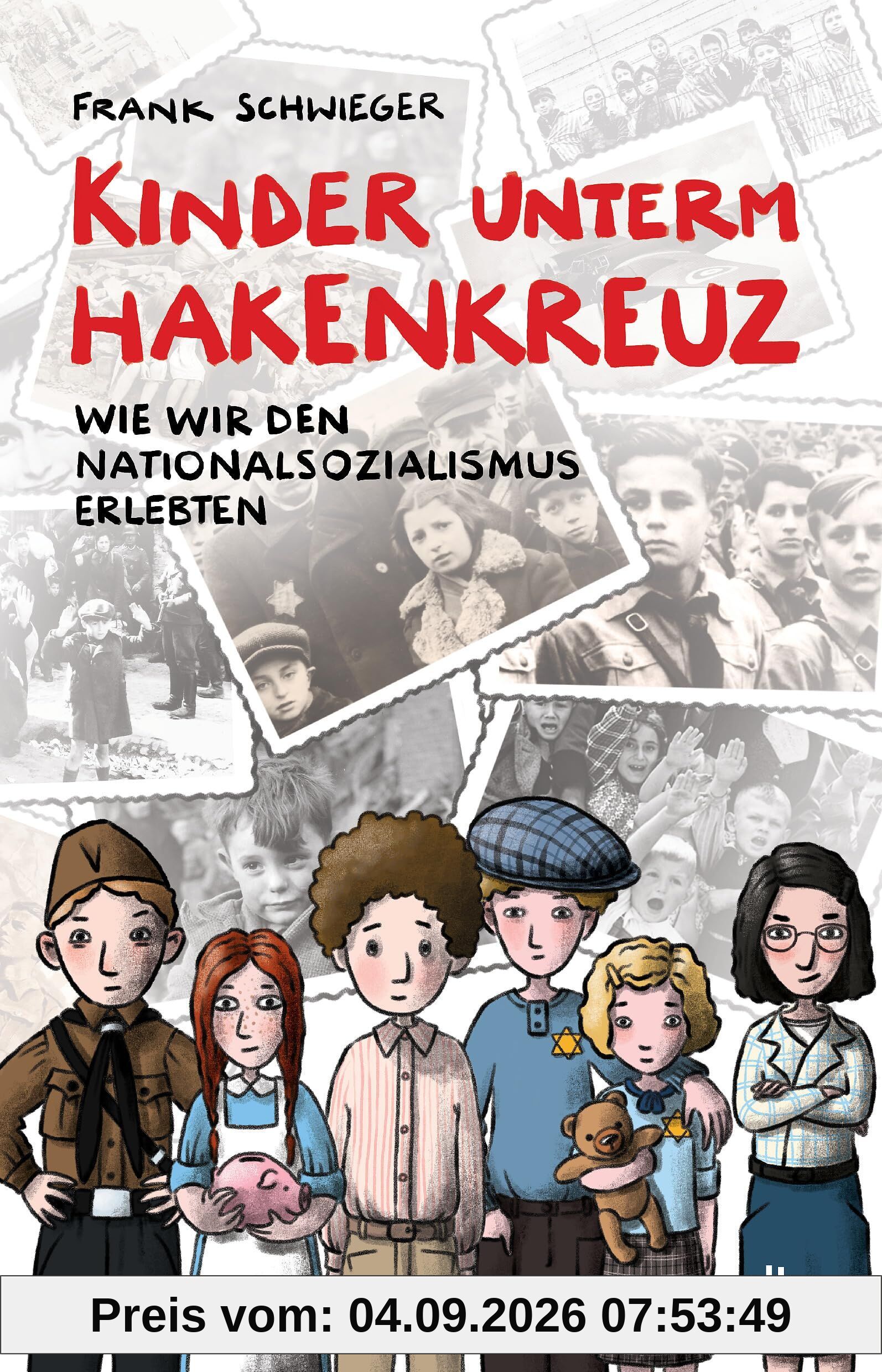 Kinder unterm Hakenkreuz - Wie wir den Nationalsozialismus erlebten