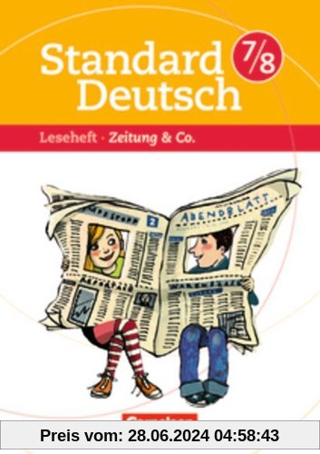 Standard Deutsch: 7./8. Schuljahr - Zeitung & Co.: Leseheft mit Lösungen