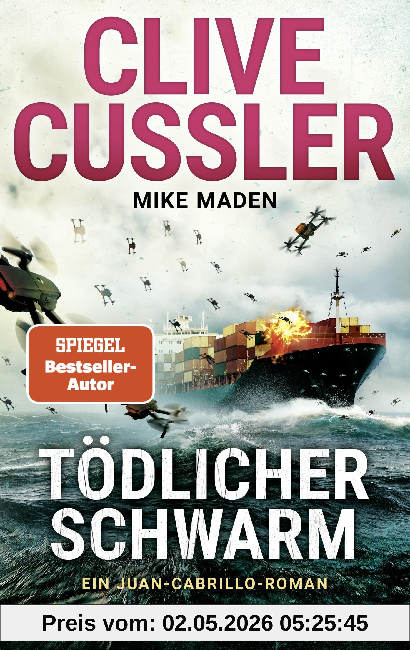 Tödlicher Schwarm: Ein Juan-Cabrillo-Roman (Die Juan-Cabrillo-Abenteuer, Band 18)