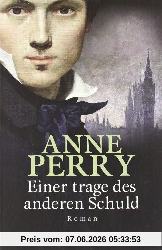 Einer trage des anderen Schuld: Roman