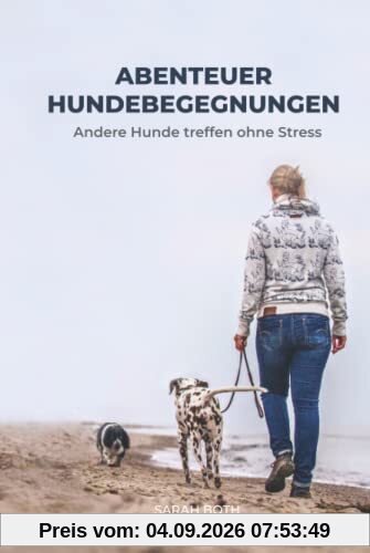 Abenteuer Hundebegegnungen: Andere Hunde treffen ohne Stress
