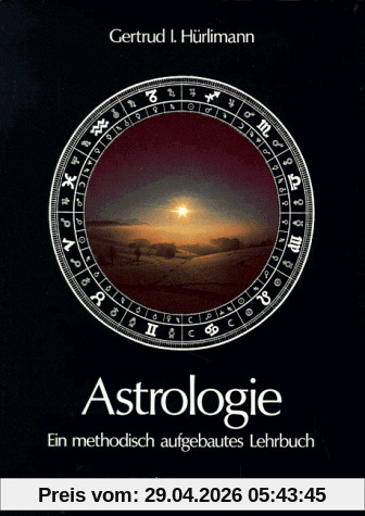 Astrologie. Ein methodisch aufgebautes Lehrbuch