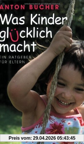 Was Kinder glücklich macht: Ein Ratgeber für Eltern