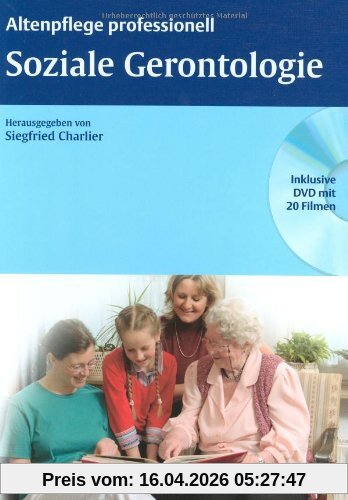 Soziale Gerontologie: Altenpflege professionell