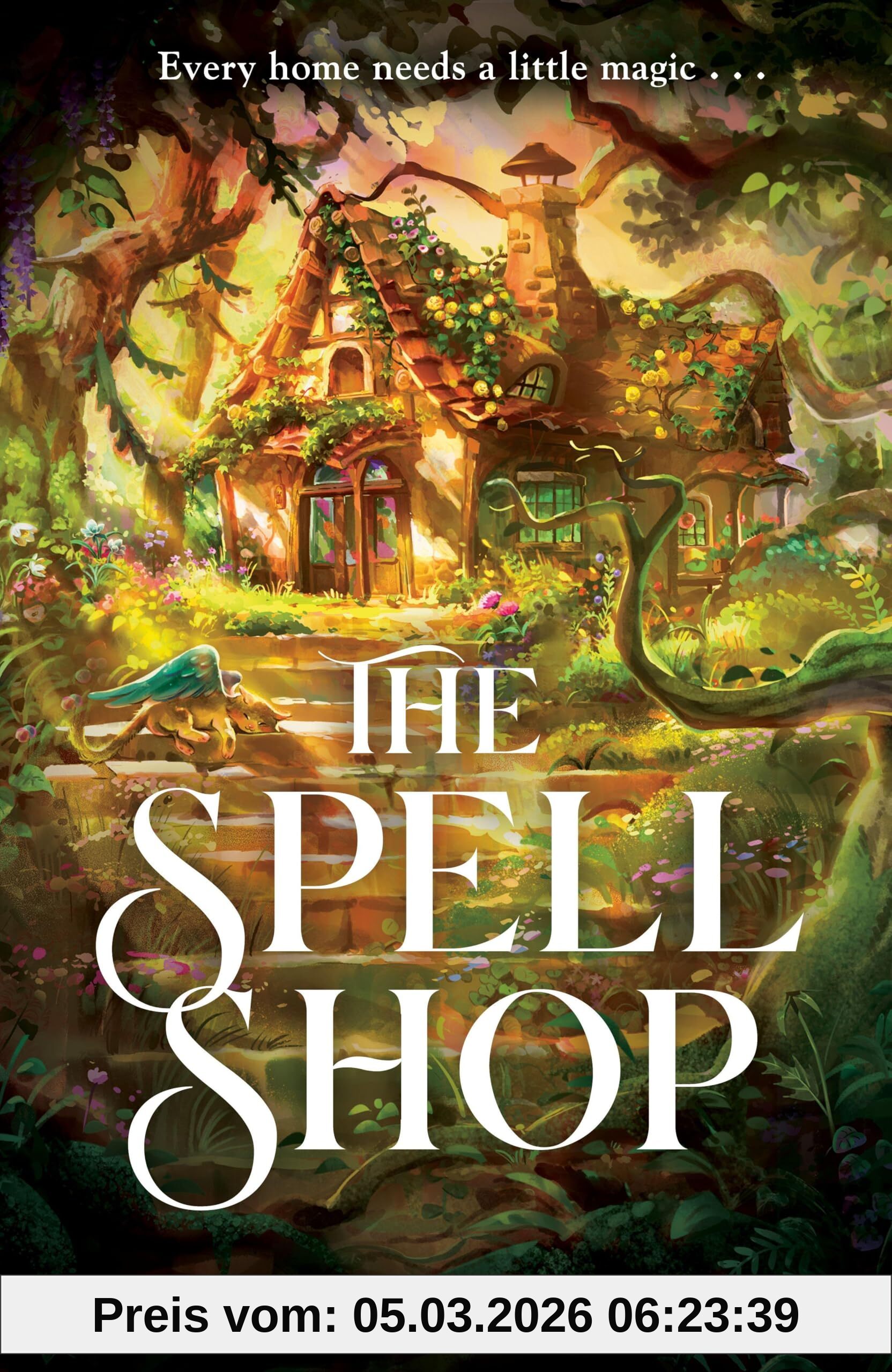 Durst, Sarah Beth The Spellshop, The New York Times Bestselling, Heartwarming And Cosy Fantasy About First Loves And Unlikely Friendships (The Spellshop, 1)