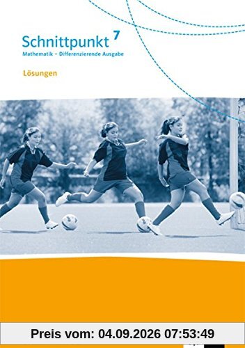 Schnittpunkt Mathematik - Differenzierende Ausgabe für Baden-Württemberg / Lösungen 7. Schuljahr