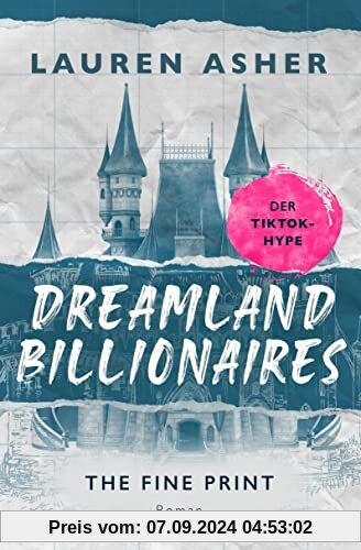 Dreamland Billionaires - The Fine Print: Der TikTok-Hype endlich auf Deutsch! - Roman (Die Dreamland-Billionaires-Reihe,