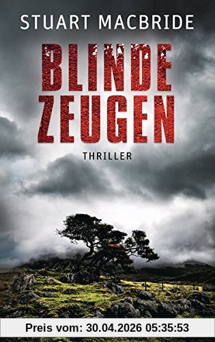 Blinde Zeugen: Thriller (Detective Sergeant Logan McRae, Band 5)