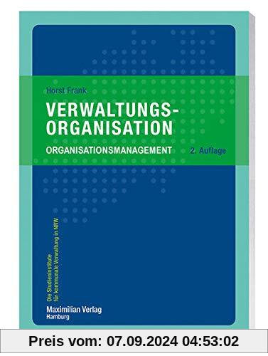 Verwaltungsorganisation: Organisationsmanagement (Die Studieninstitute für kommunale Verwaltung in NRW)