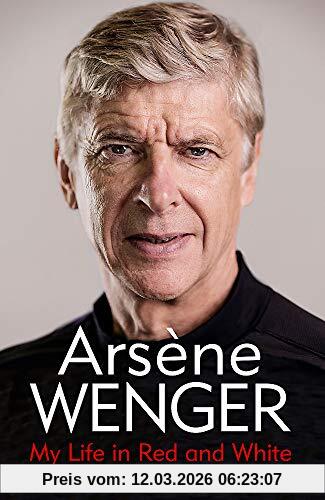 Arsène Wenger My Life In Red And White, My Autobiography