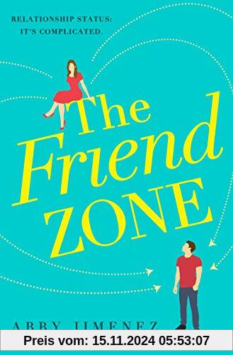 The Friend Zone: the most hilarious and heartbreaking romantic comedy of 2019