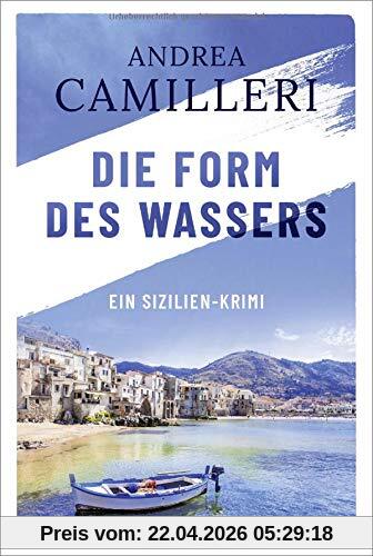 Die Form des Wassers: Ein Sizilien-Krimi. Roman