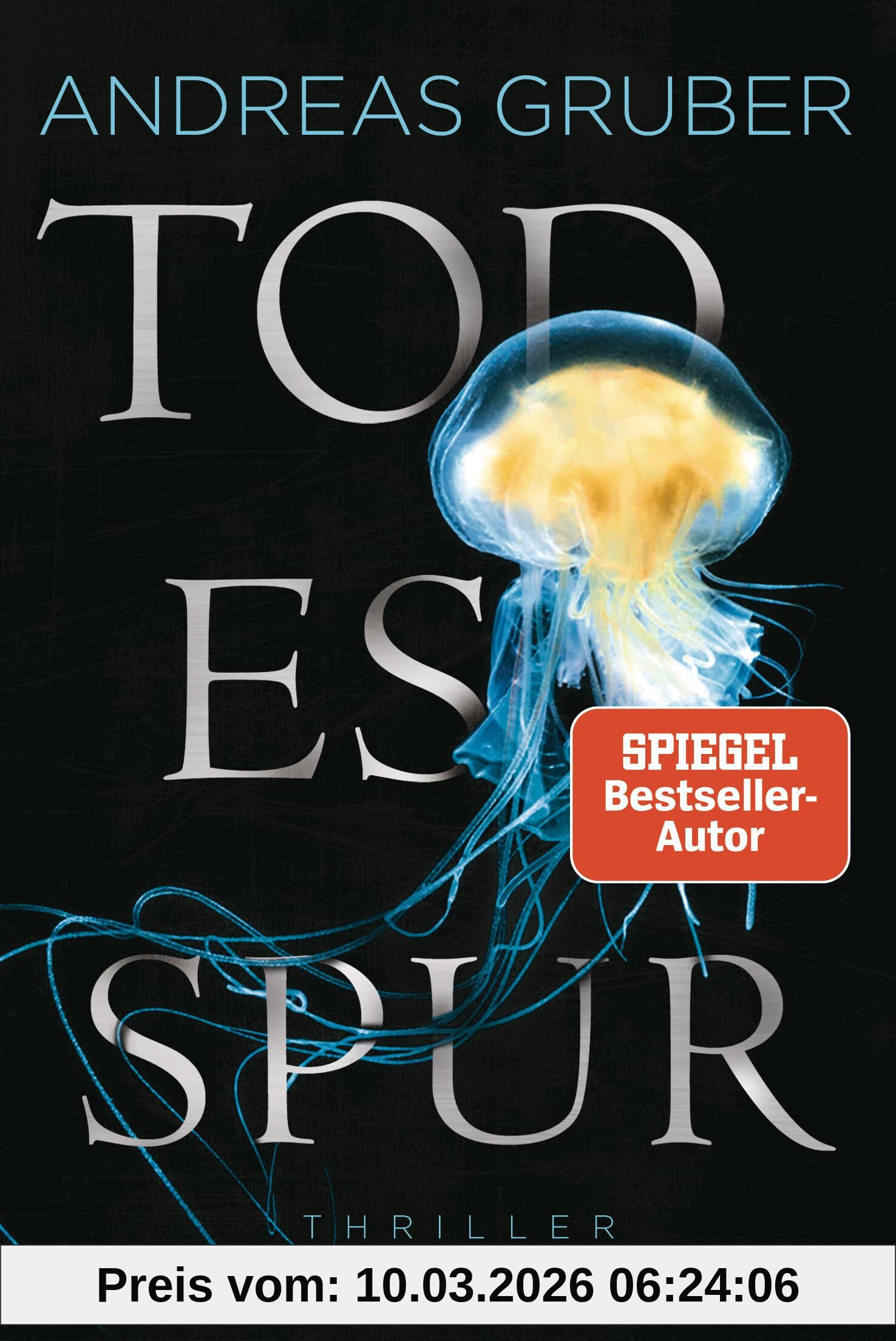 Andreas Gruber Todesspur, Thriller (Maarten S. Sneijder Und Sabine Nemez, Band 8)