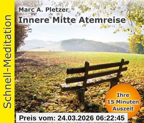 Schnellmeditation: Innere Mitte Atemreise (Audio-CD)