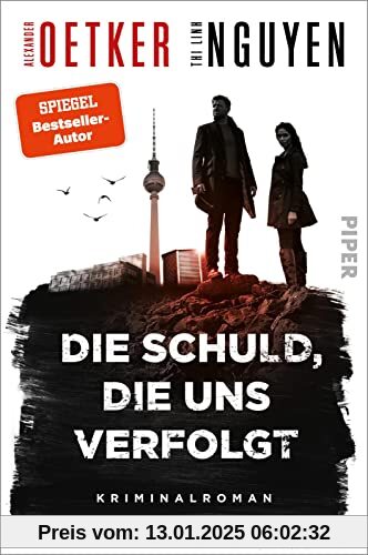 Die Schuld, die uns verfolgt (Schmidt & Schmidt 1): Kriminalroman | Rau, düster, rasant - die Berlin-Brandenburg-Krimire