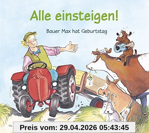 Alle einsteigen! Bauer Max hat Geburtstag