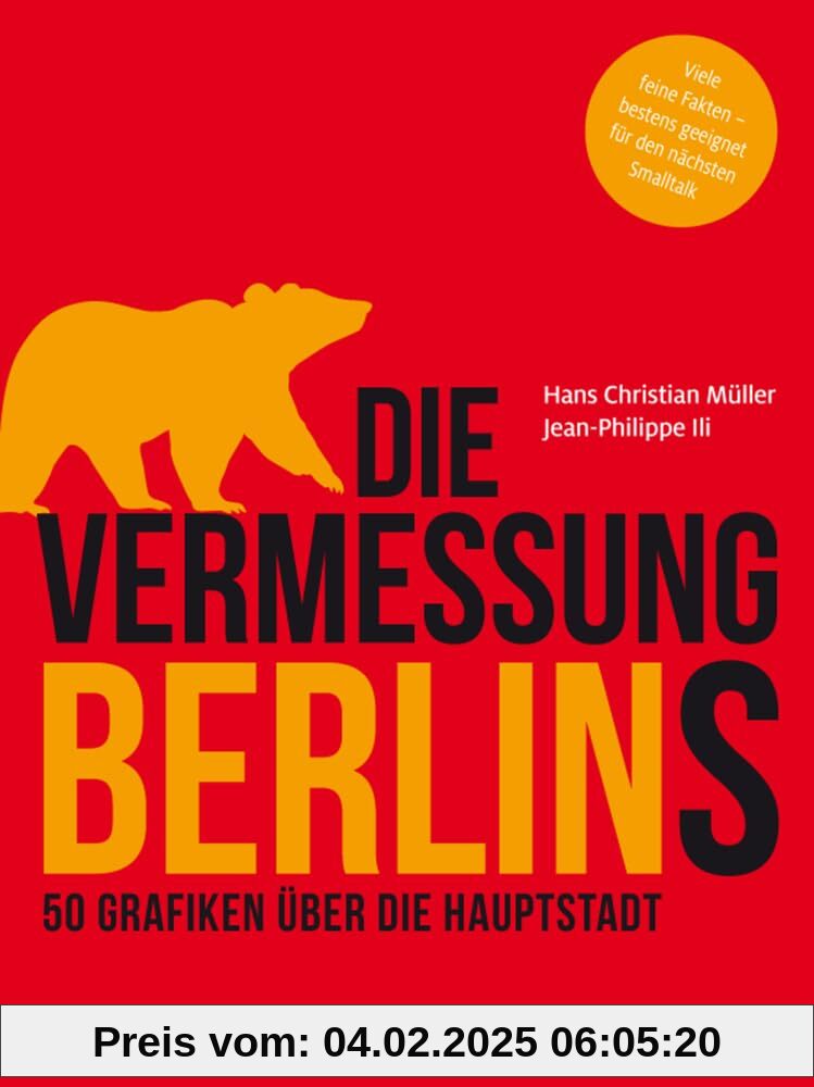 Die Vermessung Berlins: 50 Grafiken über die Hauptstadt