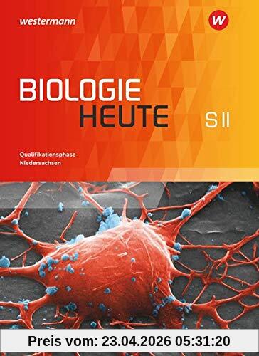 Biologie heute SII - Ausgabe 2017 für Niedersachsen: Schülerband Qualifikationsphase