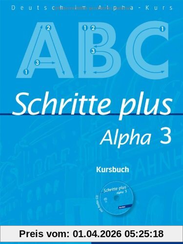 Schritte plus Alpha 3: Deutsch als Fremdsprache / Kursbuch mit Audio-CD