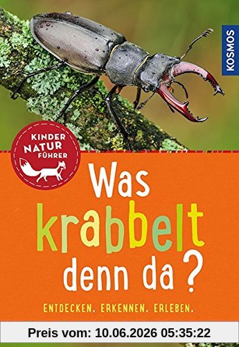 Was krabbelt denn da? Kindernaturführer: Insekten, Spinnen, Asseln, Tausendfüßer