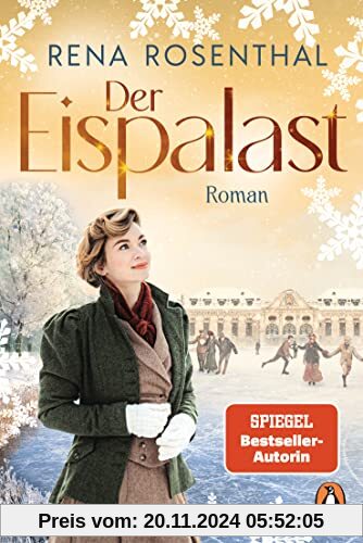 Der Eispalast: Roman. Der Auftakt der großen neuen Familiensaga der SPIEGEL-Bestsellerautorin