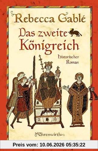 Das zweite Königreich: Historischer Roman