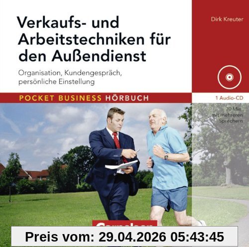 Pocket Business - Hörbuch: Verkaufs- und Arbeitstechniken für den Außendienst: Organisation, Kundengespräch, persönliche Einstellung. Hör-CD