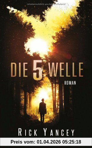 Die fünfte Welle: Roman