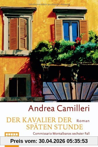 Der Kavalier der späten Stunde: Commissario Montalbanos sechster Fall