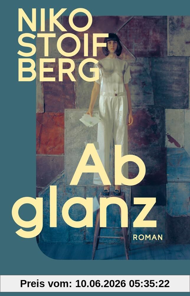 Abglanz: Roman | »Ein grossartiger Storyteller, dieser Niko Stoifberg.« Das Kulturmagazin | Der neue Roman des Schweizer Autors