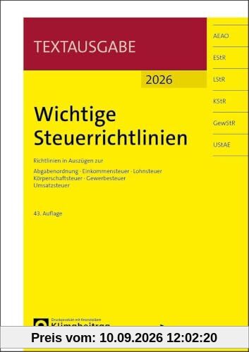 Wichtige Steuerrichtlinien: Richtlinien in Auszügen zur Abgabenordnung, Einkommensteuer, Lohnsteuer, Körperschaftsteuer, Gewerbesteuer, Umsatzsteuer (Textausgabe)