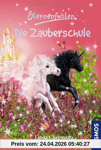 Sternenfohlen, Die Zauberschule: Doppelband: Doppelband: In der Einhornschule und Der Einhornprinz