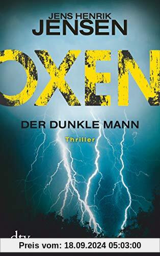 Oxen. Der dunkle Mann: Thriller (Danehof-Trilogie)