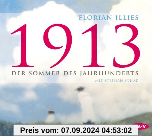 1913: Der Sommer des Jahrhunderts