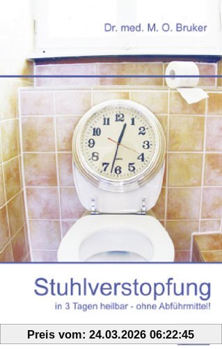 Stuhlverstopfung in 3 Tagen heilbar, ohne Abführmittel