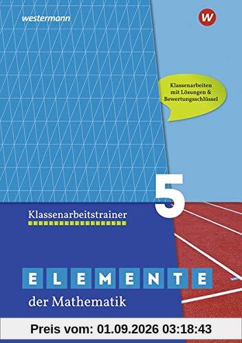 Elemente der Mathematik Klassenarbeitstrainer - Ausgabe für das G9 in Nordrhein-Westfalen: Klassenarbeitstrainer 5