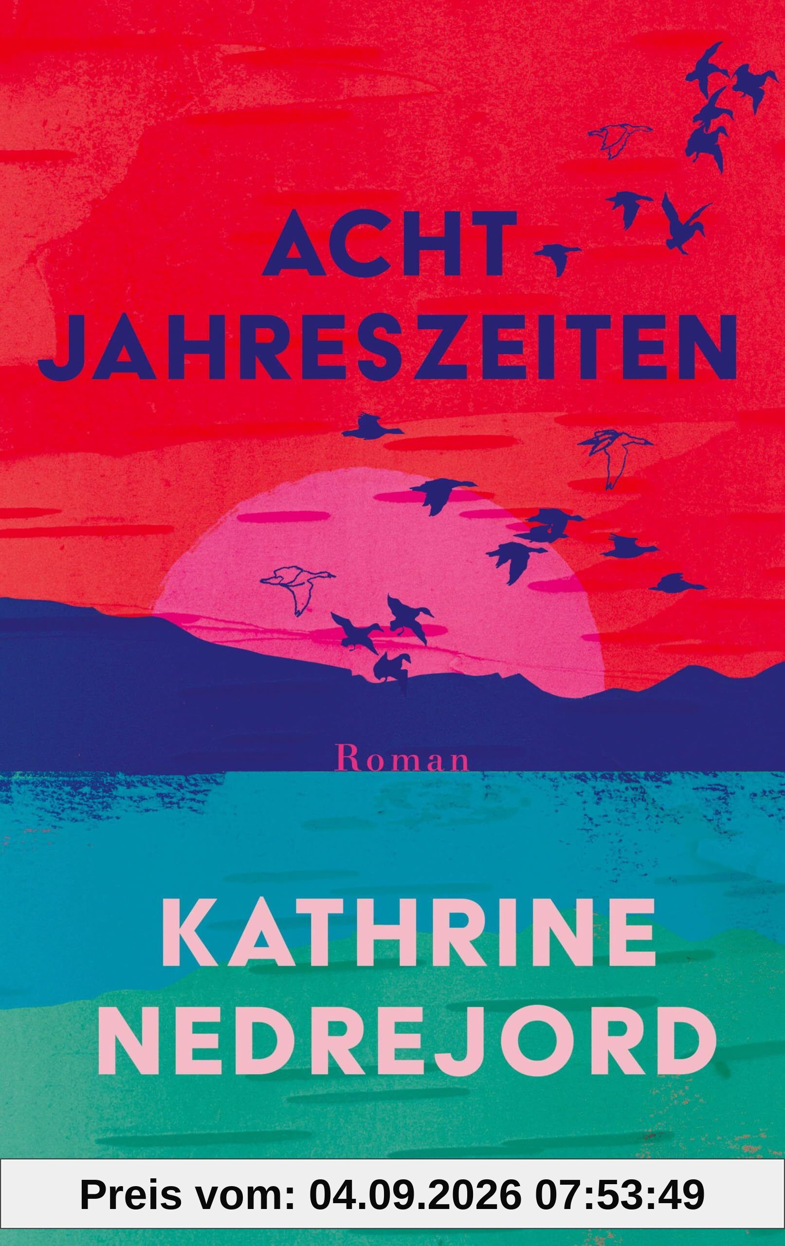Acht Jahreszeiten: Roman. Der Sensationserfolg aus Norwegen