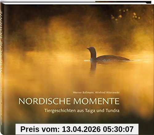 Nordische Momente: Tiergeschichten aus Taiga und Tundra