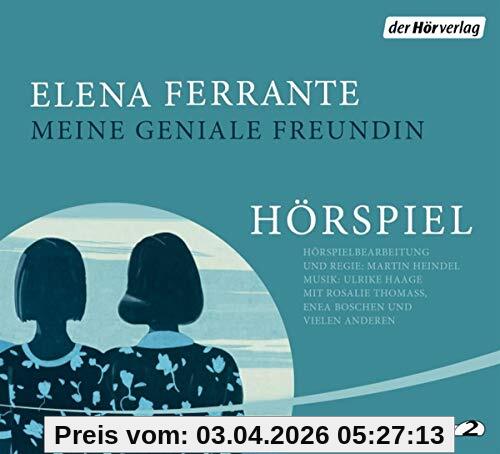 Meine geniale Freundin - Das Hörspiel: Neapolitanische Saga (1) (Die Neapolitanische Saga - Die Hörspiele, Band 1)